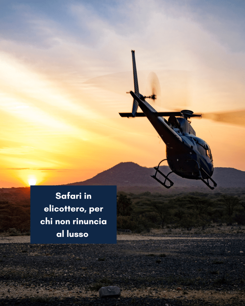 Safari in elicottero per le coppie che amano l’esclusività e non rinuncia al lusso